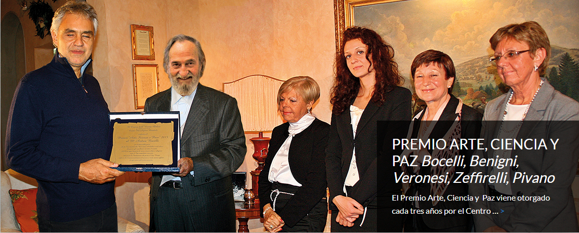 PREMIO ARTE, CIENCIA Y PAZ <i>Bocelli, Benigni,<br>Veronesi, Zeffirelli, Pivano</i>